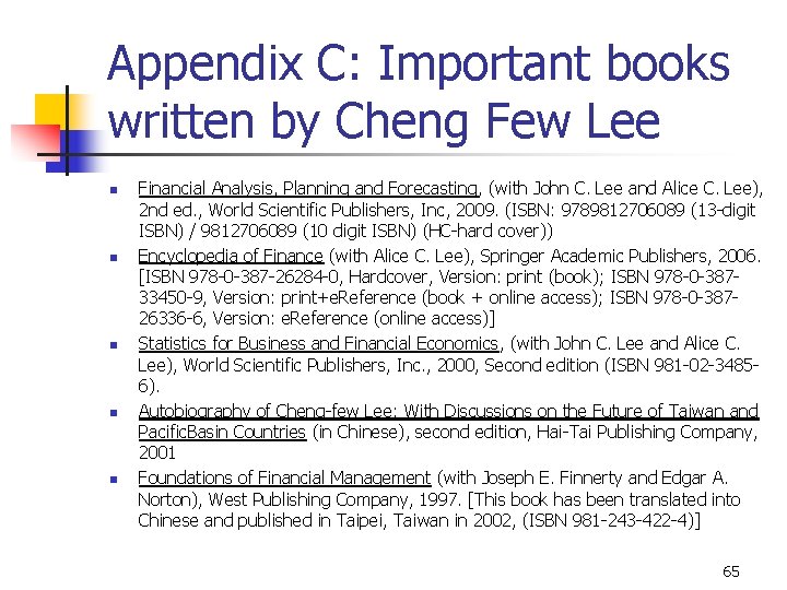 Appendix C: Important books written by Cheng Few Lee n n n Financial Analysis,