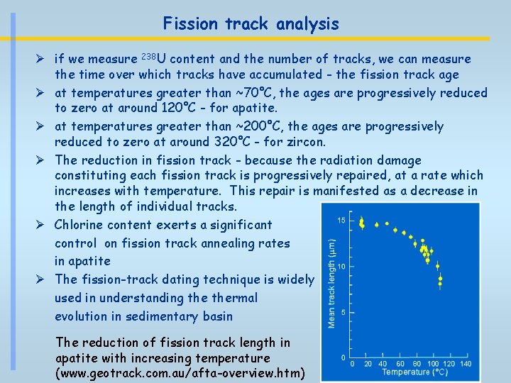 Fission track analysis Ø if we measure 238 U content and the number of