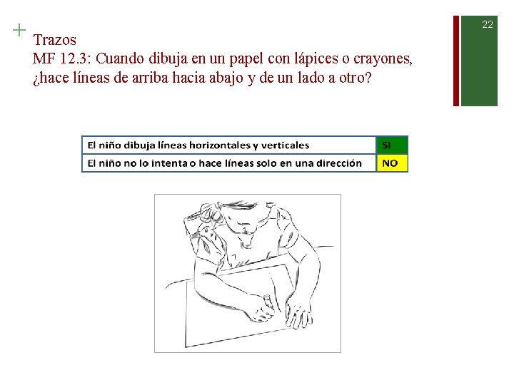 + Trazos MF 12. 3: Cuando dibuja en un papel con lápices o crayones,