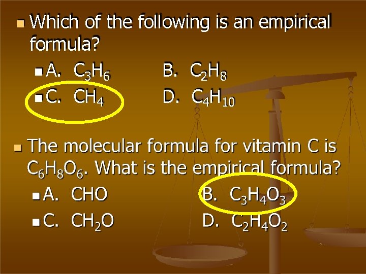  Which of the following is an empirical formula? A. C 3 H 6