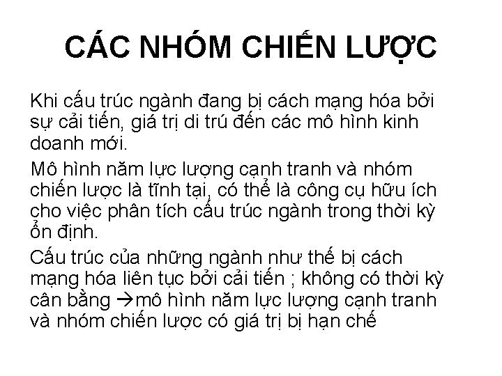 CÁC NHÓM CHIẾN LƯỢC Khi cấu trúc ngành đang bị cách mạng hóa bởi