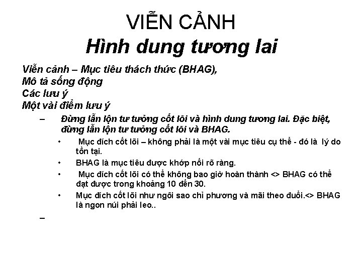 VIỄN CẢNH Hình dung tương lai Viễn cảnh – Mục tiêu thách thức (BHAG),