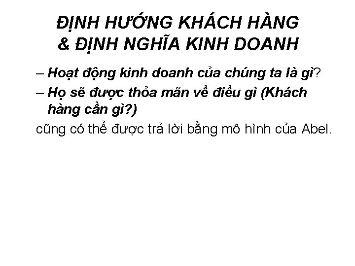 ĐỊNH HƯỚNG KHÁCH HÀNG & ĐỊNH NGHĨA KINH DOANH – Hoạt động kinh doanh