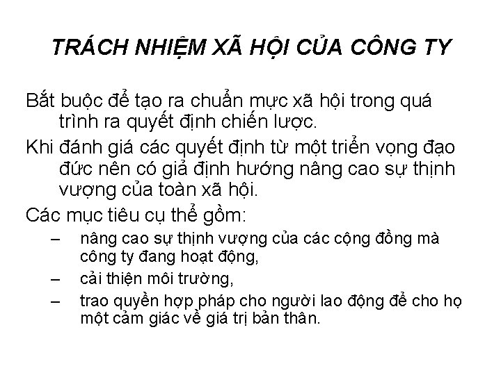 TRÁCH NHIỆM XÃ HỘI CỦA CÔNG TY Bắt buộc để tạo ra chuẩn mực