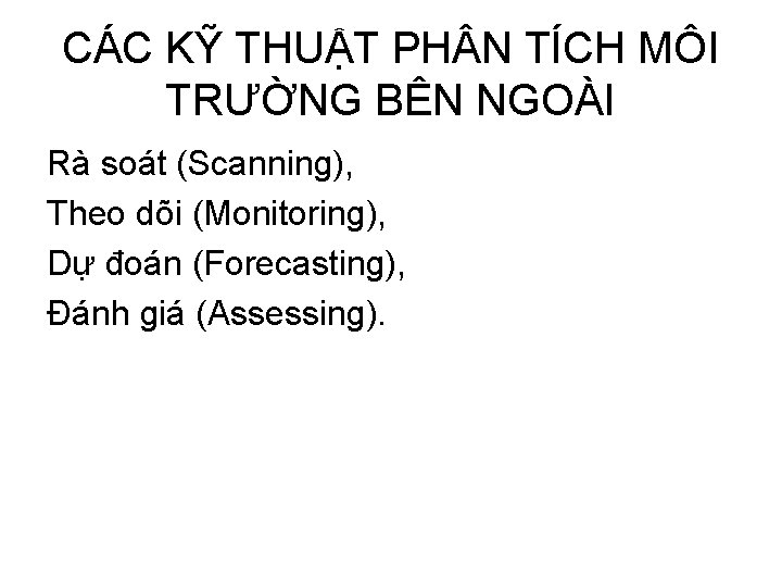 CÁC KỸ THUẬT PH N TÍCH MÔI TRƯỜNG BÊN NGOÀI Rà soát (Scanning), Theo