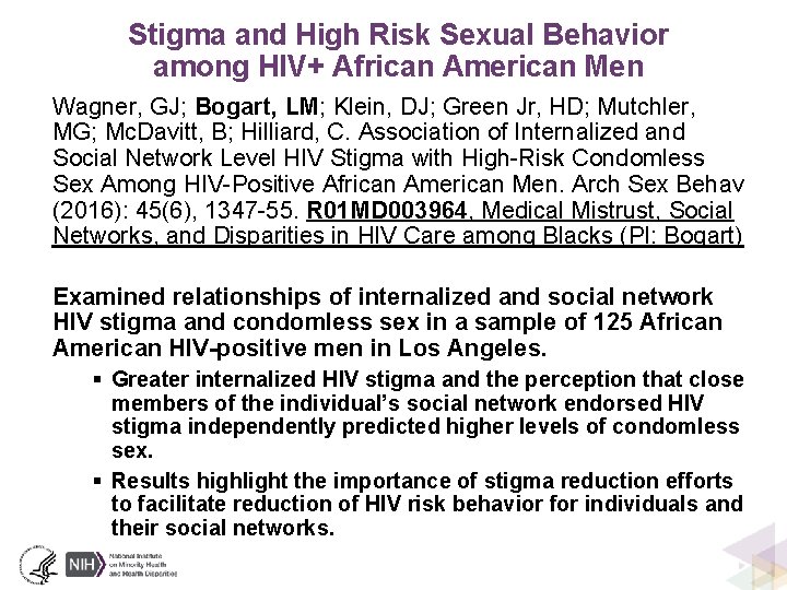 Stigma and High Risk Sexual Behavior among HIV+ African American Men Wagner, GJ; Bogart,