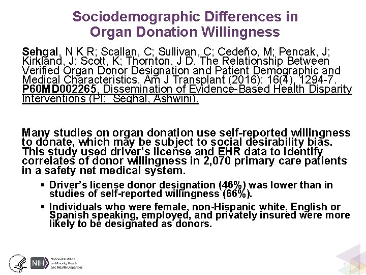 Sociodemographic Differences in Organ Donation Willingness Sehgal, N K R; Scallan, C; Sullivan, C;