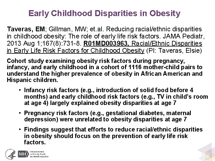 Early Childhood Disparities in Obesity Taveras, EM; Gillman, MW; et. al. Reducing racial/ethnic disparities