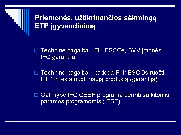 Priemonės, užtikrinančios sėkmingą ETP įgyvendinimą o Techninė pagalba - FI - ESCOs, SVV įmonės