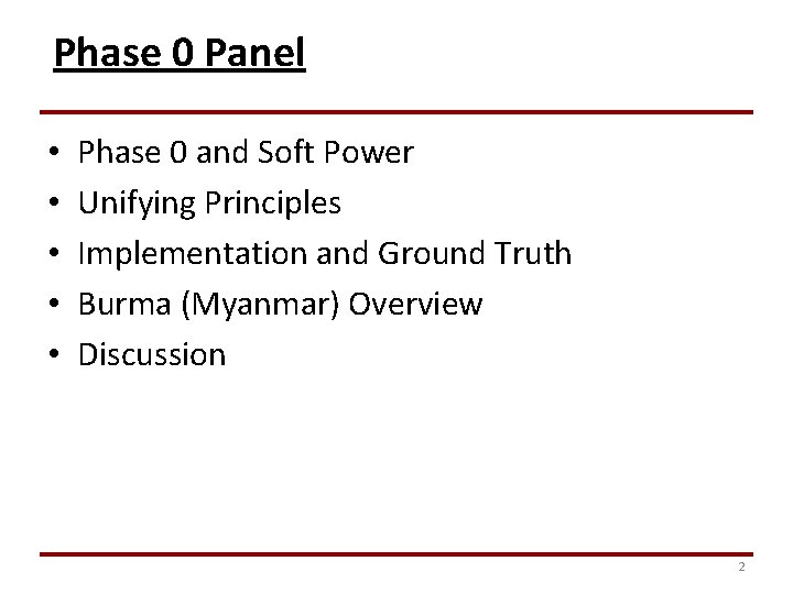 Phase 0 Panel • • • Phase 0 and Soft Power Unifying Principles Implementation