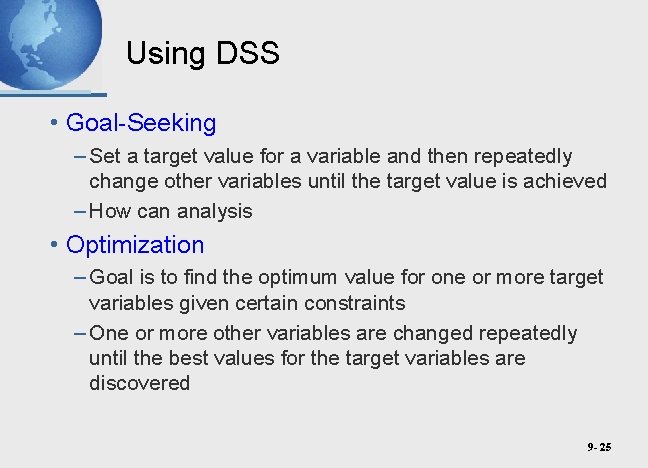 Using DSS • Goal-Seeking – Set a target value for a variable and then