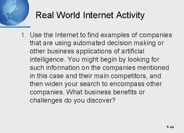 Real World Internet Activity 1. Use the Internet to find examples of companies that