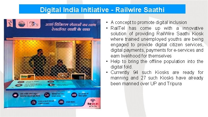 Digital India Initiative - Railwire Saathi • A concept to promote digital inclusion •