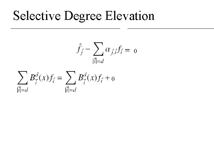 Selective Degree Elevation 0 0 Selective Degree Elevation 0 0