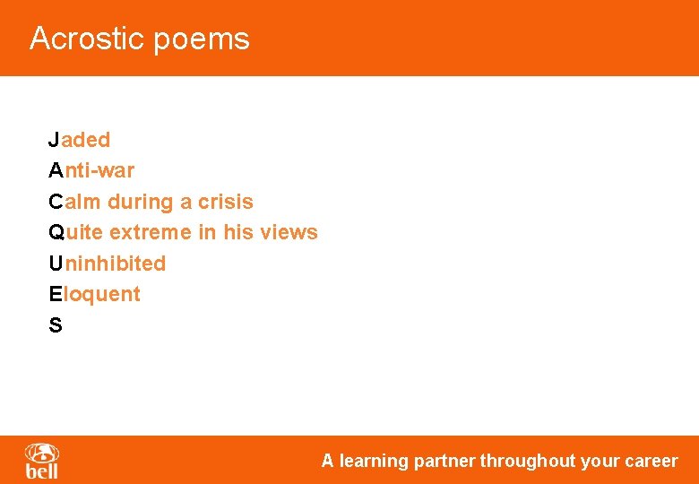 Acrostic poems Jaded Anti-war Calm during a crisis Quite extreme in his views Uninhibited Acrostic poems Jaded Anti-war Calm during a crisis Quite extreme in his views Uninhibited