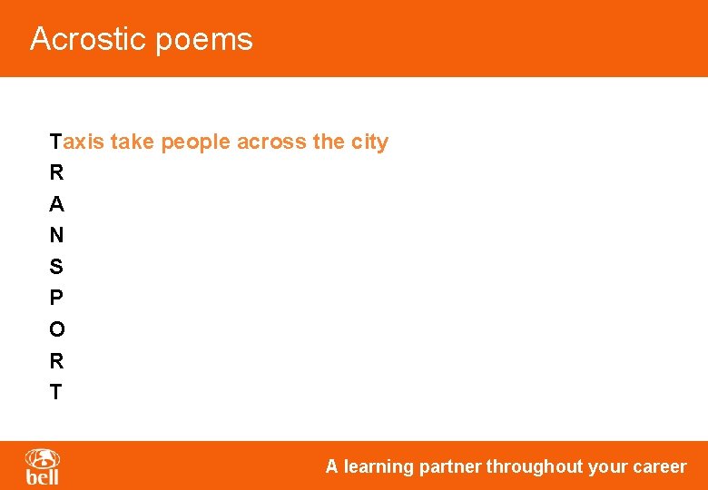Acrostic poems Taxis take people across the city R A N S P O Acrostic poems Taxis take people across the city R A N S P O