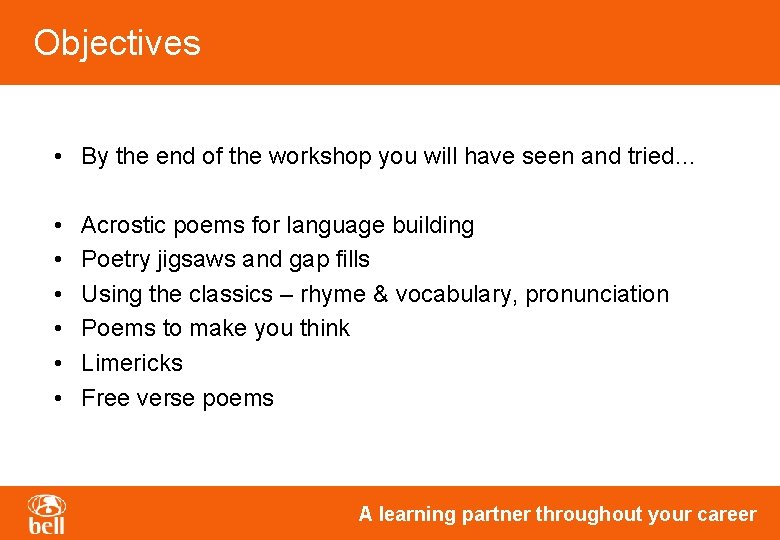Objectives • By the end of the workshop you will have seen and tried… Objectives • By the end of the workshop you will have seen and tried…