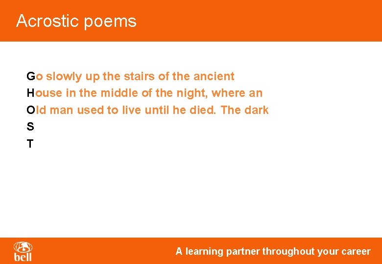 Acrostic poems Go slowly up the stairs of the ancient House in the middle Acrostic poems Go slowly up the stairs of the ancient House in the middle