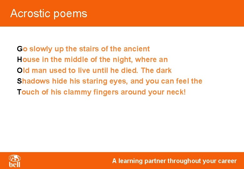 Acrostic poems Go slowly up the stairs of the ancient House in the middle Acrostic poems Go slowly up the stairs of the ancient House in the middle