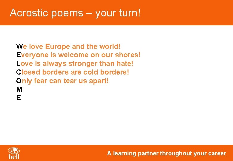 Acrostic poems – your turn! We love Europe and the world! Everyone is welcome Acrostic poems – your turn! We love Europe and the world! Everyone is welcome