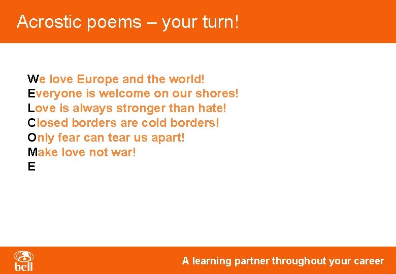 Acrostic poems – your turn! We love Europe and the world! Everyone is welcome Acrostic poems – your turn! We love Europe and the world! Everyone is welcome