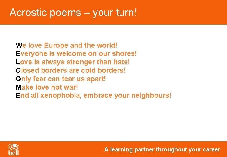 Acrostic poems – your turn! We love Europe and the world! Everyone is welcome Acrostic poems – your turn! We love Europe and the world! Everyone is welcome