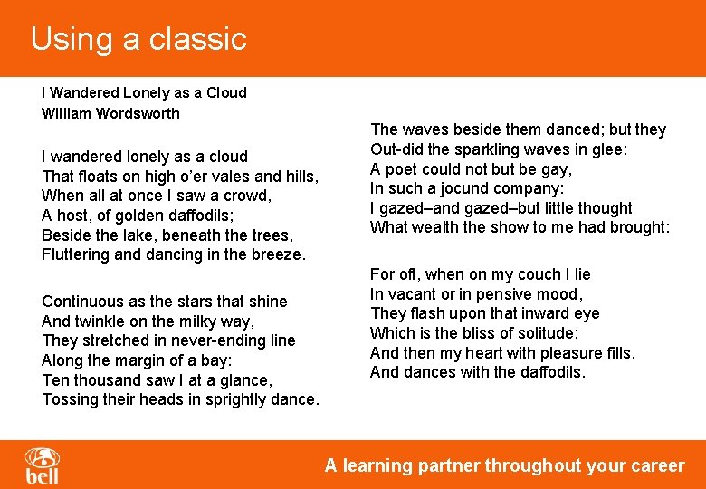 Using a classic I Wandered Lonely as a Cloud William Wordsworth I wandered lonely Using a classic I Wandered Lonely as a Cloud William Wordsworth I wandered lonely