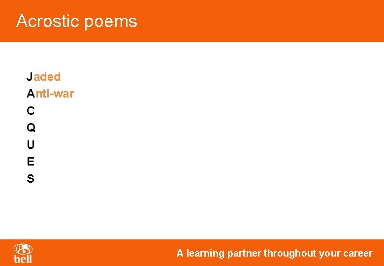 Acrostic poems Jaded Anti-war C Q U E S A learning partner throughout your Acrostic poems Jaded Anti-war C Q U E S A learning partner throughout your