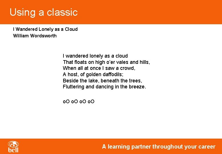 Using a classic I Wandered Lonely as a Cloud William Wordsworth I wandered lonely Using a classic I Wandered Lonely as a Cloud William Wordsworth I wandered lonely