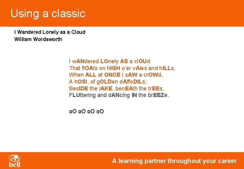 Using a classic I Wandered Lonely as a Cloud William Wordsworth I w. ANdered Using a classic I Wandered Lonely as a Cloud William Wordsworth I w. ANdered
