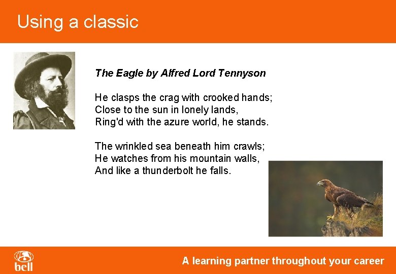 Using a classic The Eagle by Alfred Lord Tennyson He clasps the crag with Using a classic The Eagle by Alfred Lord Tennyson He clasps the crag with