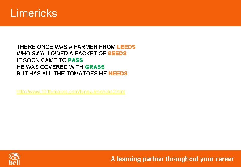 Limericks THERE ONCE WAS A FARMER FROM LEEDS WHO SWALLOWED A PACKET OF SEEDS Limericks THERE ONCE WAS A FARMER FROM LEEDS WHO SWALLOWED A PACKET OF SEEDS