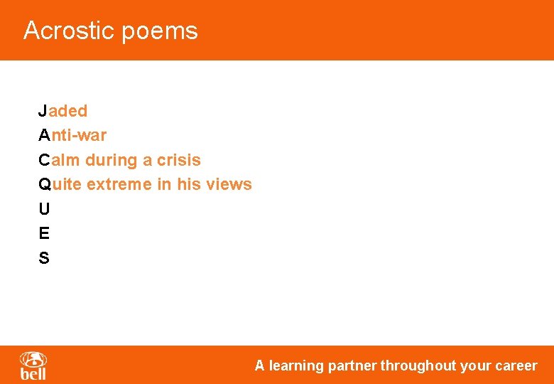 Acrostic poems Jaded Anti-war Calm during a crisis Quite extreme in his views U Acrostic poems Jaded Anti-war Calm during a crisis Quite extreme in his views U