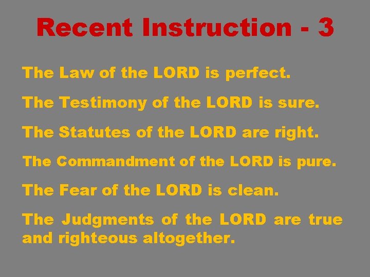 Recent Instruction - 3 The Law of the LORD is perfect. The Testimony of