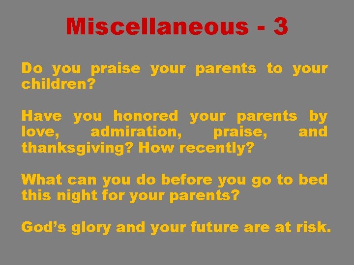 Miscellaneous - 3 Do you praise your parents to your children? Have you honored