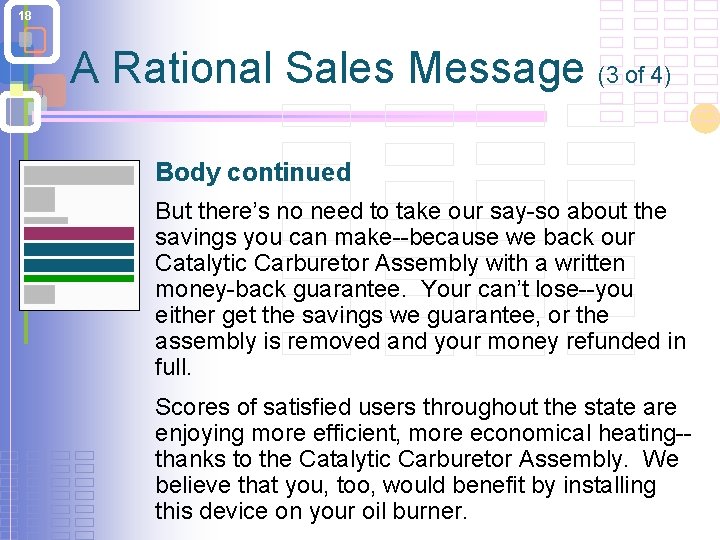 18 A Rational Sales Message (3 of 4) Body continued But there’s no need