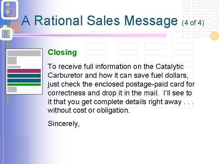 19 A Rational Sales Message (4 of 4) Closing To receive full information on