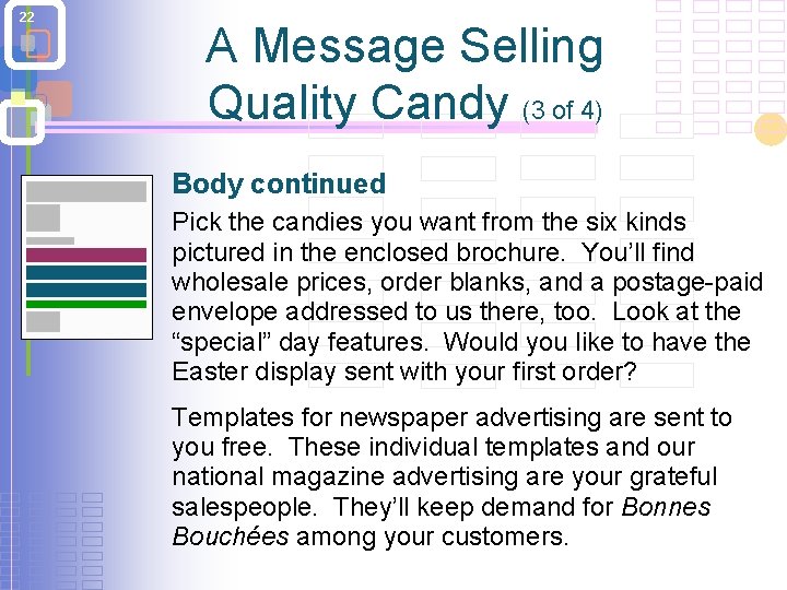 22 A Message Selling Quality Candy (3 of 4) Body continued Pick the candies