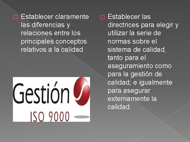 � Establecer claramente las diferencias y relaciones entre los principales conceptos relativos a la