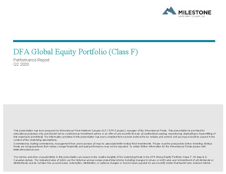 DFA Global Equity Portfolio (Class F) Performance Report Q 2 2020 This presentation has