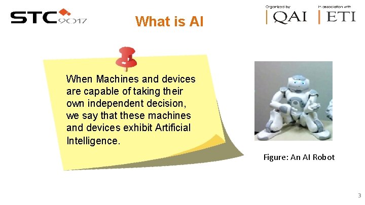 What is AI When Machines and devices are capable of taking their own independent