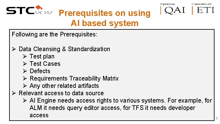 Prerequisites on using AI based system Following are the Prerequisites: Ø Data Cleansing &