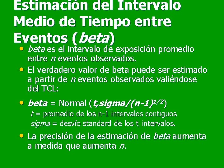 Estimación del Intervalo Medio de Tiempo entre Eventos (beta) • beta es el intervalo