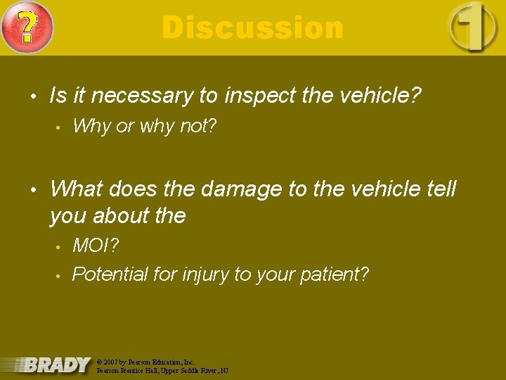 Discussion • Is it necessary to inspect the vehicle? • Why or why not?