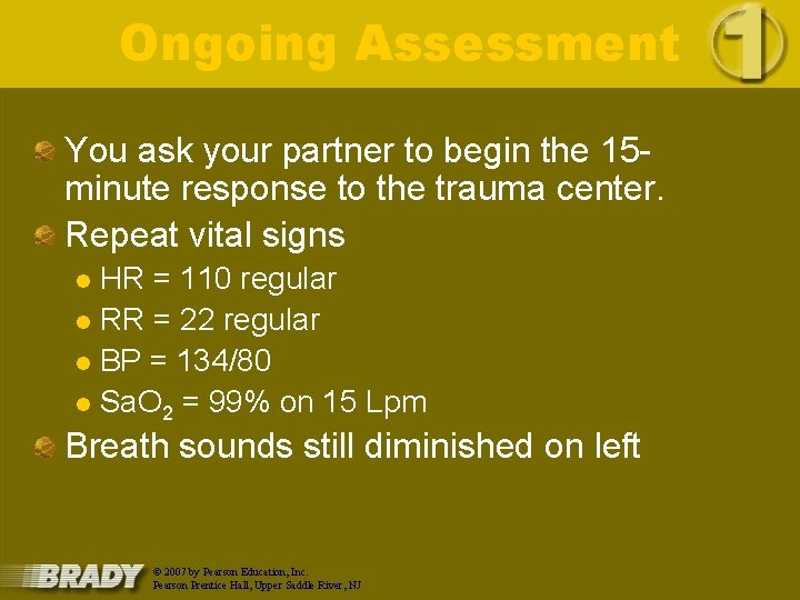 Ongoing Assessment You ask your partner to begin the 15 minute response to the