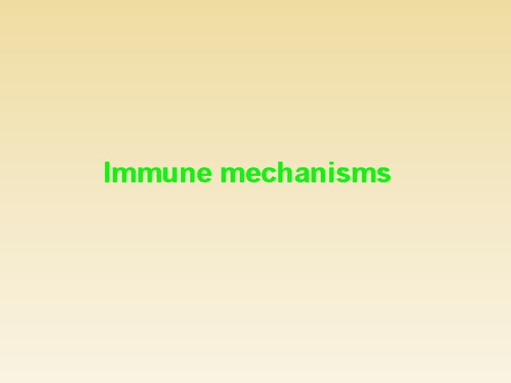 Immune mechanisms 