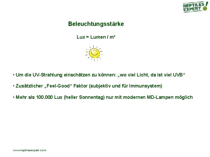 Beleuchtungsstärke Lux = Lumen / m² • Um die UV-Strahlung einschätzen zu können: „wo Beleuchtungsstärke Lux = Lumen / m² • Um die UV-Strahlung einschätzen zu können: „wo