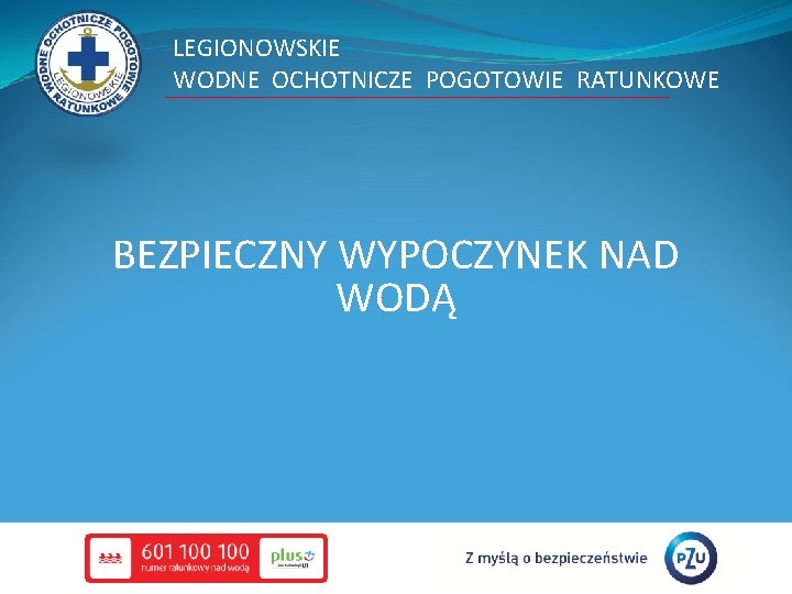 LEGIONOWSKIE WODNE OCHOTNICZE POGOTOWIE RATUNKOWE BEZPIECZNY WYPOCZYNEK NAD WODĄ 