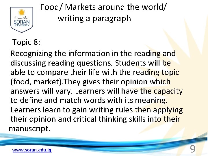 Food/ Markets around the world/ writing a paragraph Topic 8: Recognizing the information in