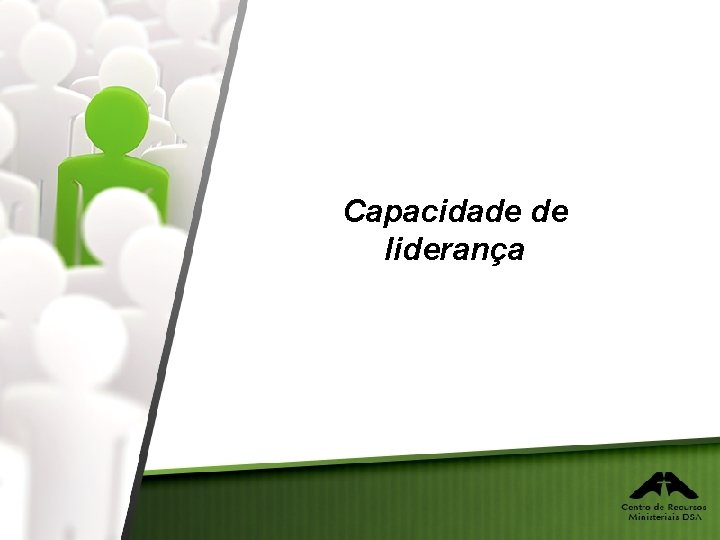 Capacidade de liderança 